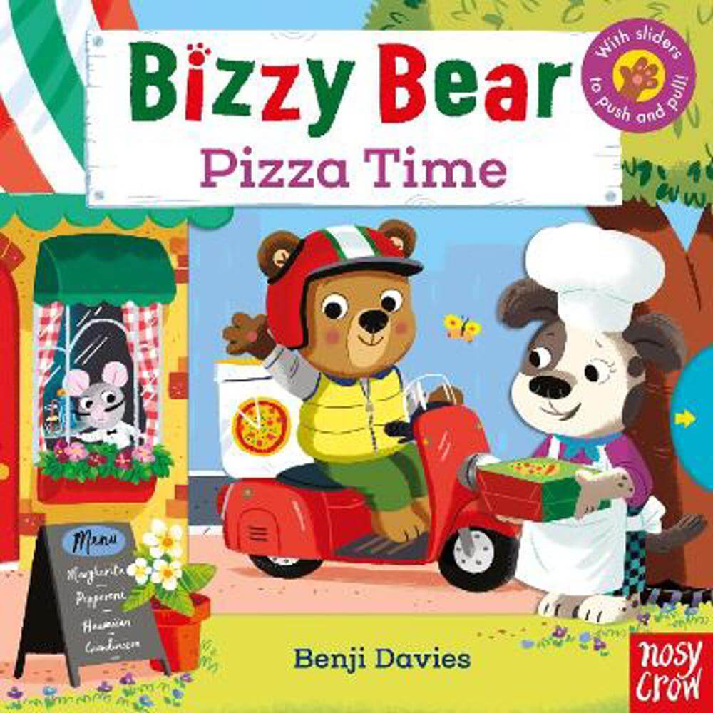 Bizzy Bear: Pizza Time - Benji Davies